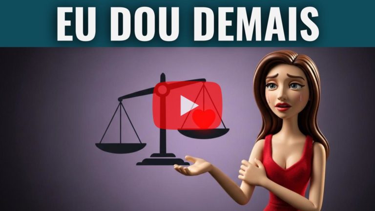 Por Que Você Dá Mais Do Que Recebe? Entenda O Padrão Oculto